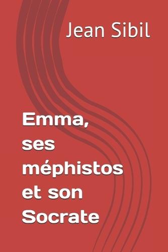 Emma, ses méphistos et son Socrate