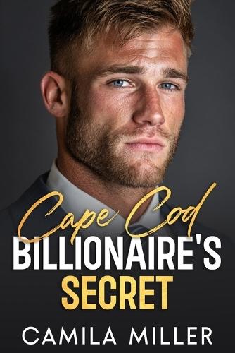Cape Cod Billionaire's Secret: An Enemies to Lover Second Chance Romance