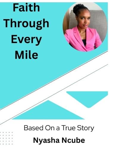 Faith Through Every Mile: Based On True Story
