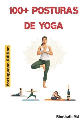 100 Posturas de Yoga: Portuguese Edition