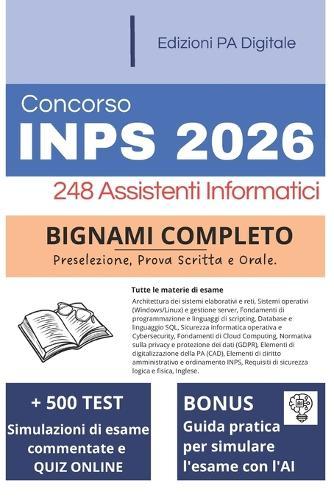 Concorso INPS 2026 Assistenti Informatici: Manuale Completo + Quiz: Il bignami per prepararsi su tutte le materie d'esame. Con tecniche di studio avanzate, Quiz online e Intelligenza Artificiale.