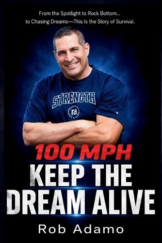 100 MPH: Keep the Dream Alive