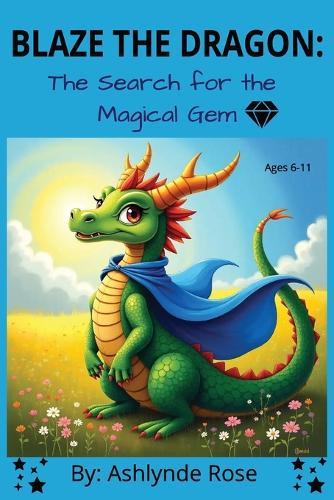 Blaze the Dragon: : Search for the Magical Gem
