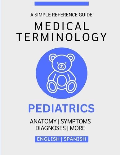 Pediatrics Medical Terminology Guide (English & Spanish)