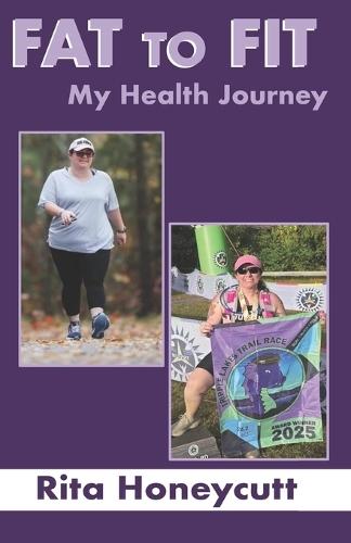 Fat to Fit: My Health Journey
