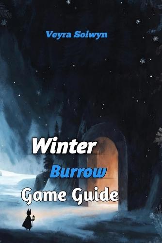 Winter Burrow Game Guide: Recipes, Resources, NPCs, and Every Secret Unlock