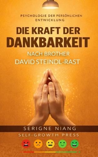 Die Kraft der Dankbarkeit nach Brother David Steindl-Rast
