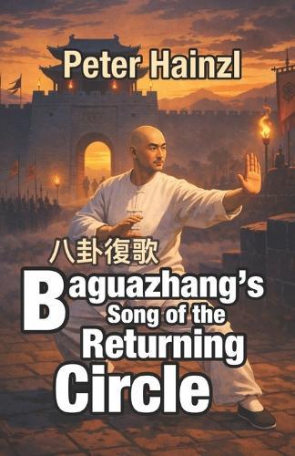 Baguazhang's Song of the Returning Circle