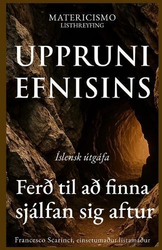 Uppruni Efnisins: Ferð til að finna sjálfan sig aftur