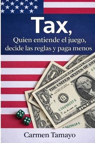 Tax, Quien entiende el juego decide las reglas y paga menos.