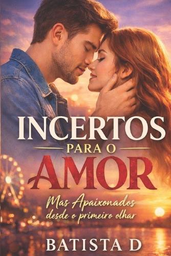 Incertos para o Amor