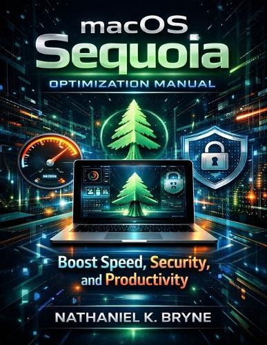 macOS Sequoia Optimization Manual: Boost Speed, Security, and Productivity