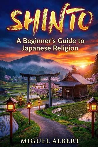 Shinto: A Beginner's Guide to Japanese Religion