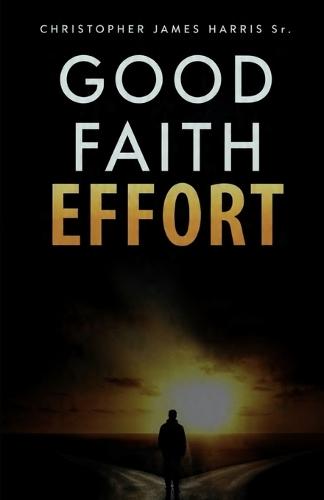 Good Faith Effort: Taking The Steps To Really Change