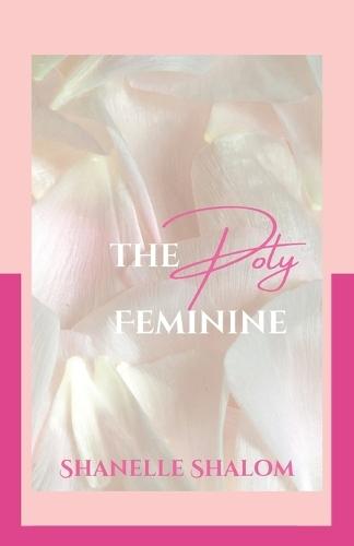 The Poly Feminine: Sacred Lessons on Leveraging a Man's Polygamous Nature