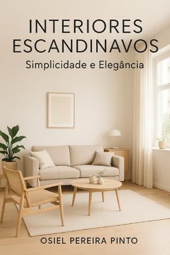 Interiores Escandinavos Simplicidade e Elegância