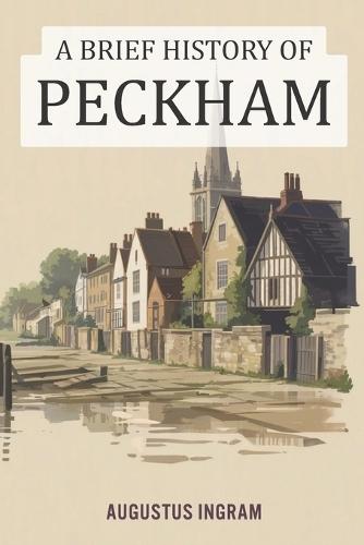 A Brief History of Peckham