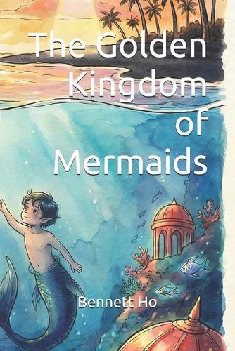 The Golden Kingdom of Mermaids