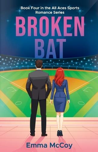 Broken Bat: Book 4 All Aces Sports Romance Series, Billionaire Boss Friends to Lovers