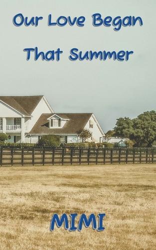 Our love began that summer