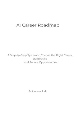 AI Career Roadmap: A Step-by-Step System to Choose the Right Career, Build Skills, and Secure Opportunities