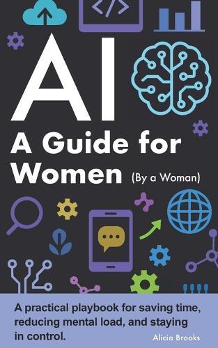 AI A Guide for Women By a Woman