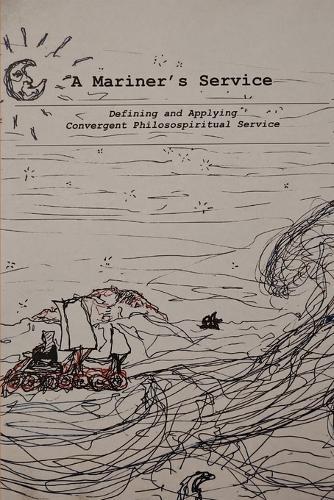 A Mariner's Service: Defining and Applying Convergent Philosospiritual Service
