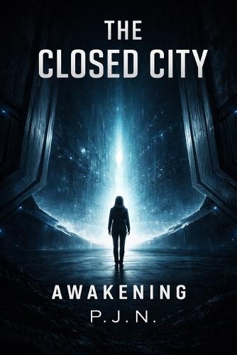The Closed City: Awakening