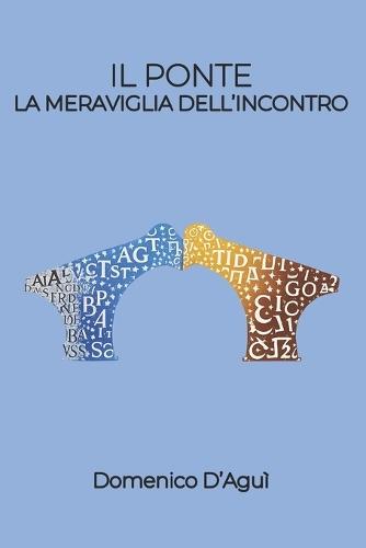 Il Ponte: La meraviglia dell'incontro