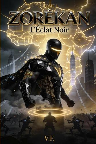 Zorékan: L'éclat noir