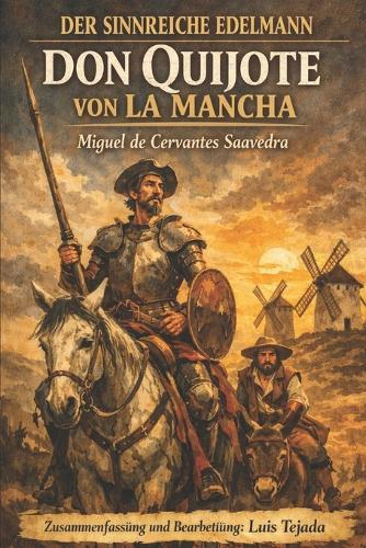 Der Sinnreiche Edelmann Don Quijote Von La Mancha: Miguel de Cervantes Saavedra