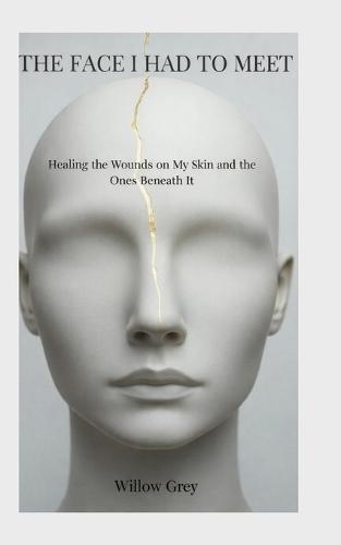 The Face I Had to Meet: Healing the Wounds on My Skin and the Ones Beneath It
