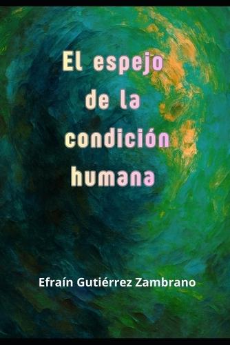 El espejo de la condición humana: Aforismos y frases