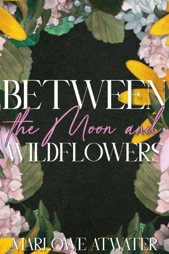 Between the Moon and Wildflowers: Aven Rees Book 1
