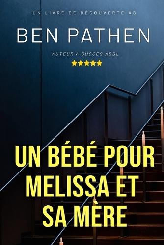 Un bébé pour Melissa et sa mère: Une histoire de couches ABDL femdom