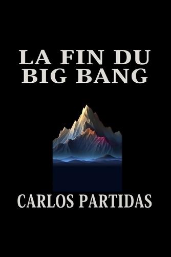 La Fin Du Big Bang: L'Infini Densité n'Existe Pas
