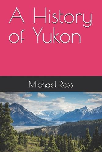 A History of Yukon