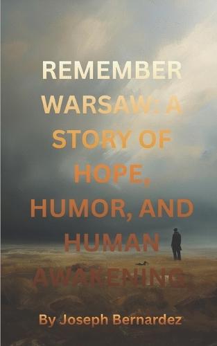 PamiĘtaj WarszawĘ: Novelette Hope, Humor I Ludzkie Przebudzenie