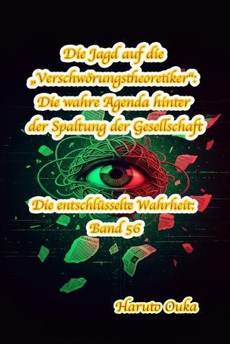 Die Jagd auf die ""Verschwörungstheoretiker"": Die wahre Agenda hinter der Spaltung der Gesellschaft
