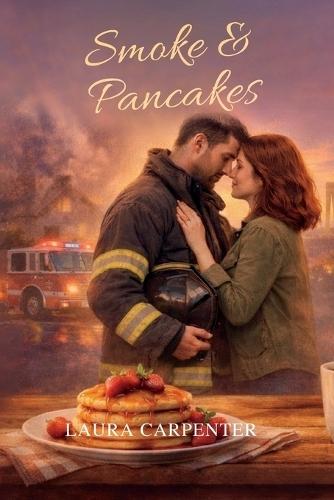 Smoke and Pancakes: grief and healing story women's fiction heartwarming homecoming contemporary novel