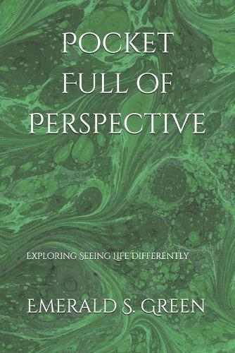 Pocket Full of Perspective: Exploring Seeing Life Differently