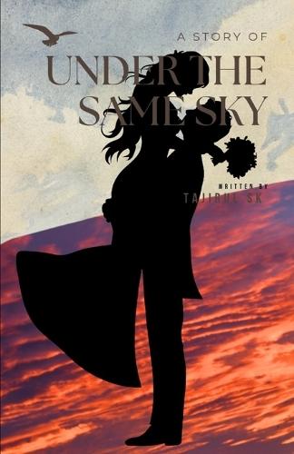 Under the Same Sky: A Slow-Burn Romance About Timing, Choice, and the Courage to Stay