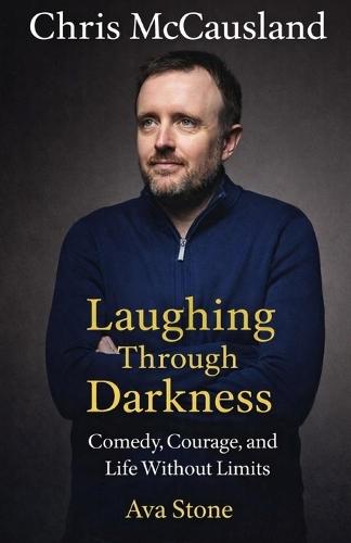Chris McCausland Memoir: Laughing Through Darkness: Comedy, Courage, and Life Without Limits