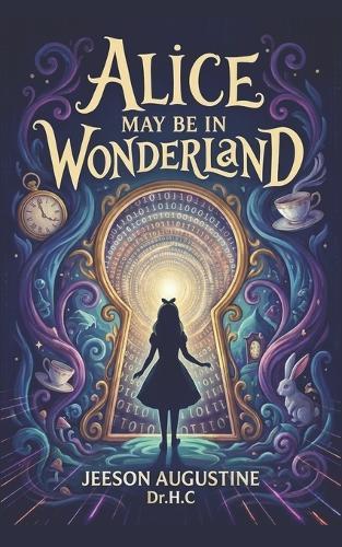 Alice may be in Wonderland