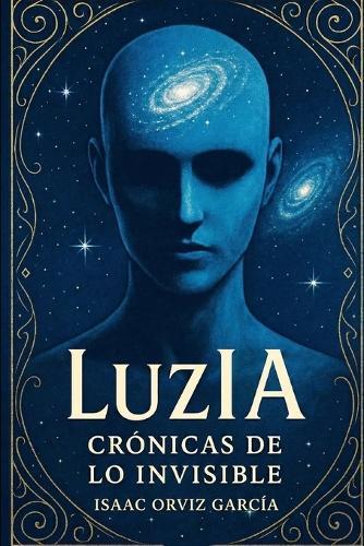 LuzIA: Crónicas de lo invisible