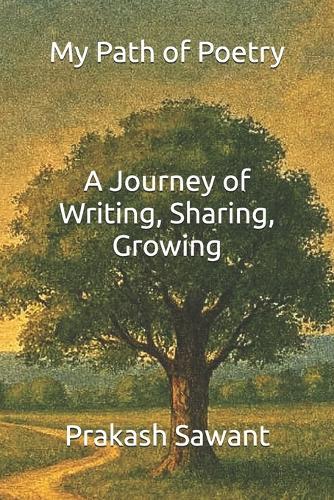 My Path of Poetry: A Journey of Writing, Sharing, Growing