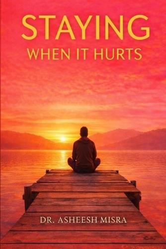 Staying When It Hurts