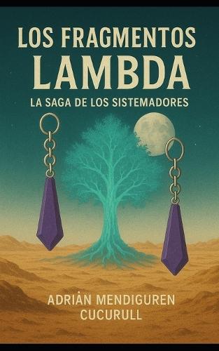 Los Fragmentos: Lambda: La Saga de los Sistemadores