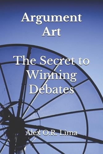 Argument Art: The Secret to Winning Debates