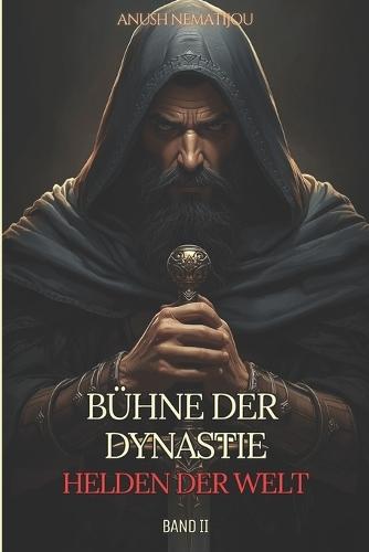 Bühne der Dynastie - Helden der Welt: Band 2